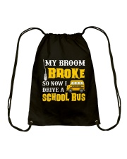 My broom broke so now i drive a school bus Drawstring Bag tile