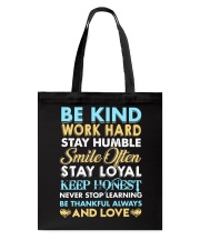 Be kind work hard stay humble smile often Tote Bag tile