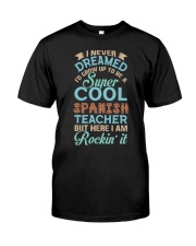 Super Cool Spanish Teacher Classic T-Shirt front