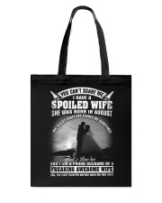 I Have A Spoiled Wife She Was Born In Aug Tote Bag tile
