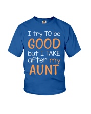 I try to be GOOD - Aunt Youth T-Shirt front