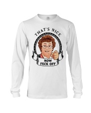 thats nice now feck-off Long Sleeve Tee thumbnail