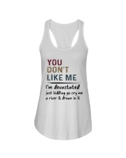You don't like me I'm devastated Ladies Flowy Tank thumbnail