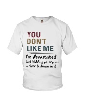 You don't like me I'm devastated Youth T-Shirt thumbnail