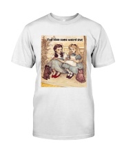 i've seen some weird shit Classic T-Shirt thumbnail