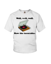 well well well how the turntables Youth T-Shirt thumbnail