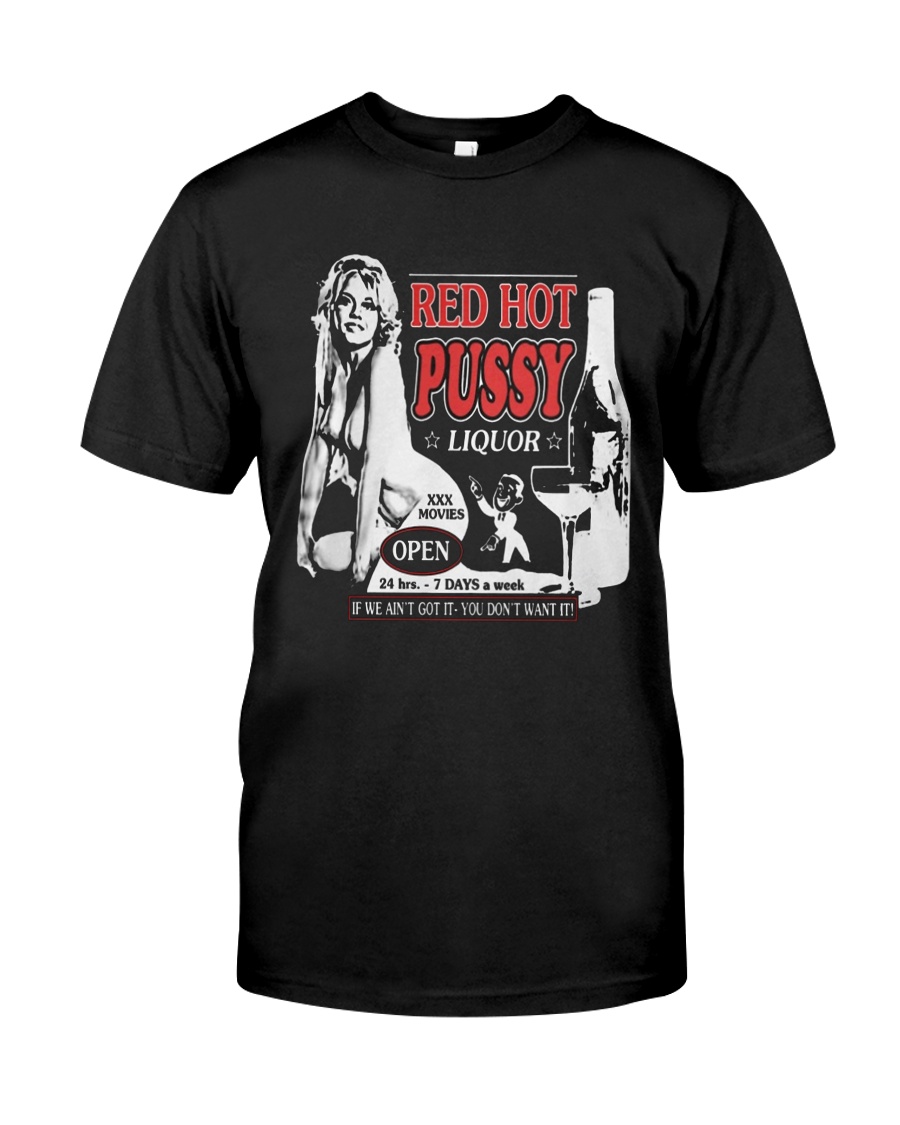Red hot pussy liquor Classic T-Shirt