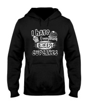 I Hate Everything Except Cupcakes Shirt Hooded Sweatshirt thumbnail