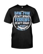 Paw Paw Is My Name Fishing Is My Game Shirt Premium Fit Mens Tee front