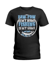 Paw Paw Is My Name Fishing Is My Game Shirt Ladies T-Shirt thumbnail