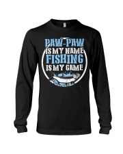 Paw Paw Is My Name Fishing Is My Game Shirt Long Sleeve Tee thumbnail