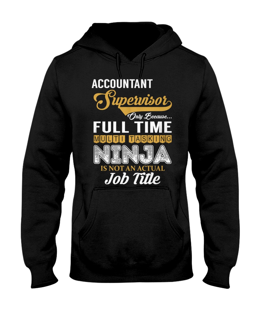 Accountant Supervisor Ninja Hooded Sweatshirt