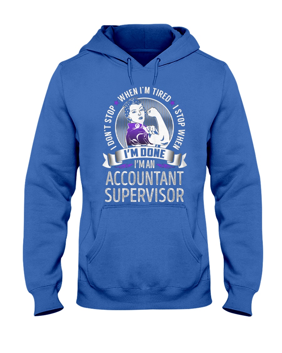 Accountant Supervisor Never Stop Hooded Sweatshirt