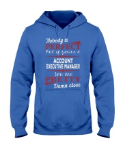 Account Executive Manager Damn Close Hooded Sweatshirt front