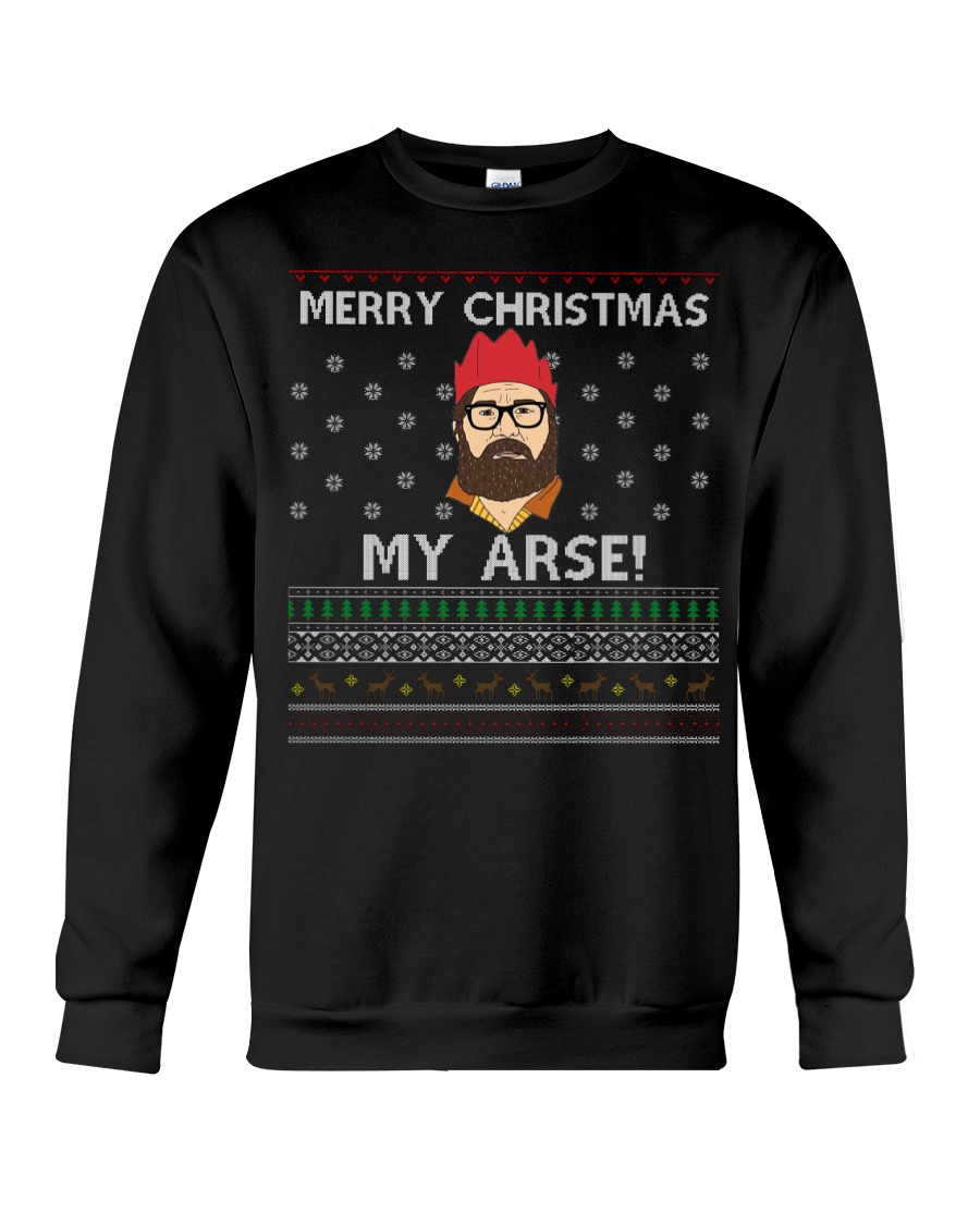 Limited Edition Merry Christmas My Arse Crewneck Sweatshirt