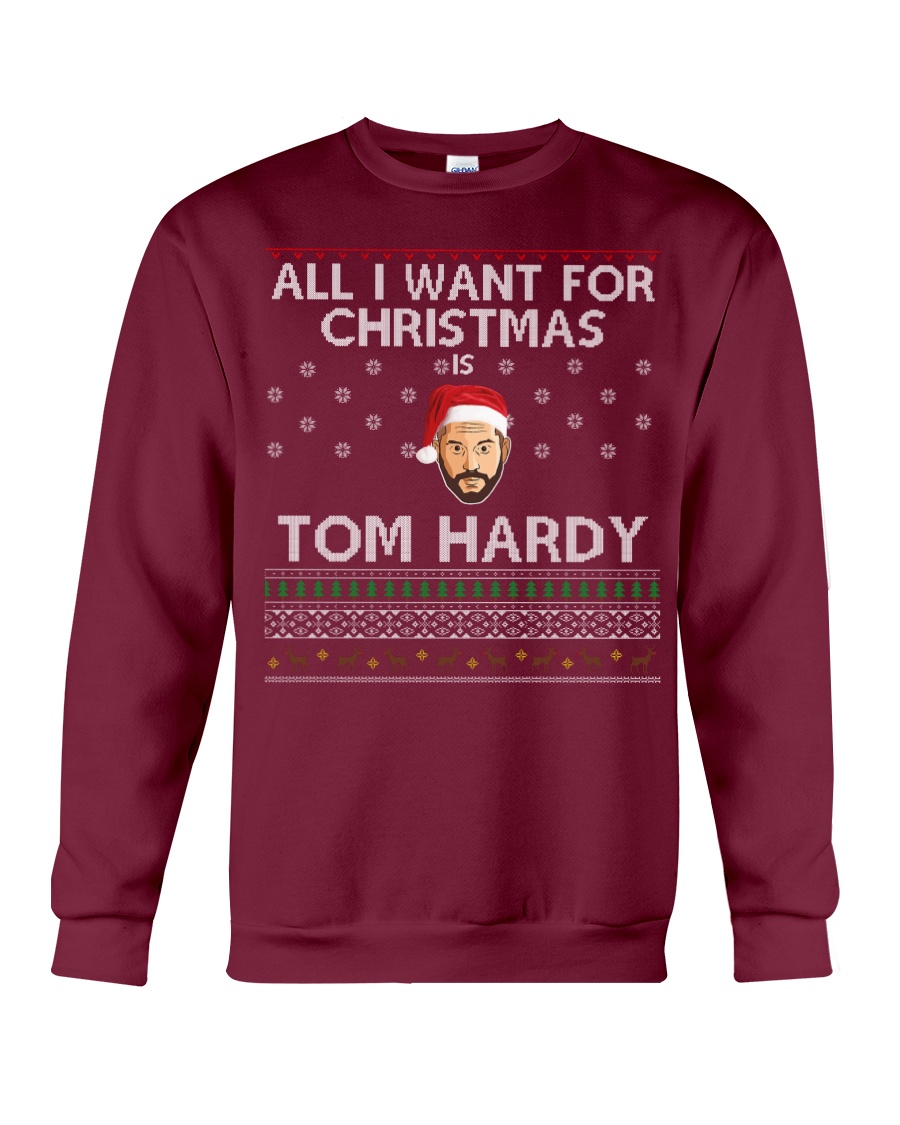 Ltd Edition All I Want For Christmas Is Tom Hardy Crewneck Sweatshirt