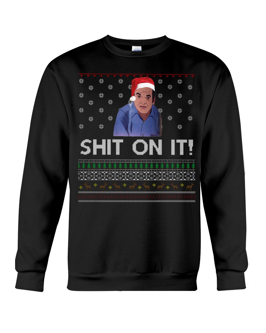 Limited Edition Shit On It Christmas Crewneck Sweatshirt