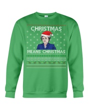 Limited Edition Christmas Means Christmas Crewneck Sweatshirt front