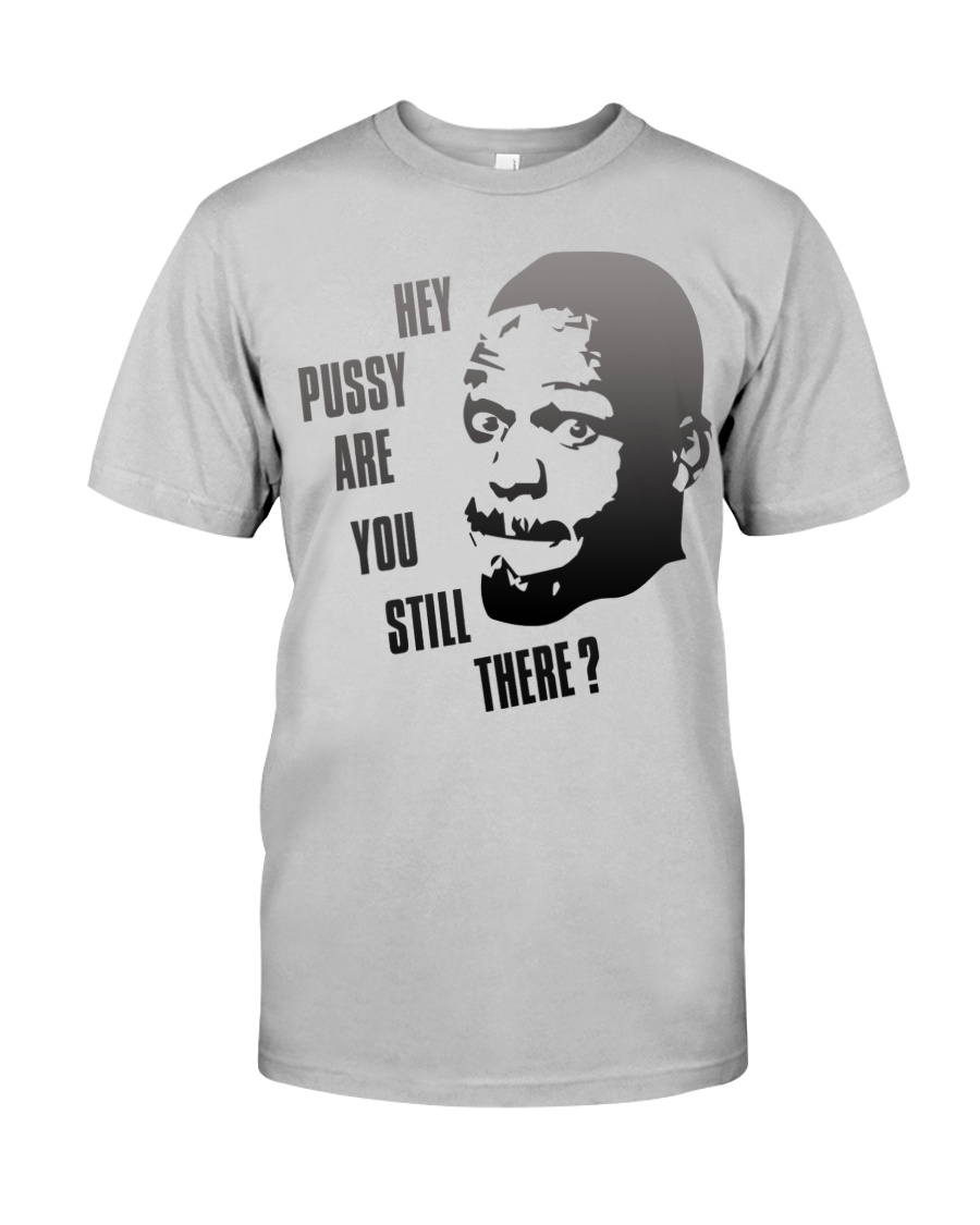 Hey Pussy-Tshirt Hoodie Tank Tops Classic T-Shirt