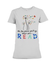 Oh the places you'll go when you read Premium Fit Ladies Tee thumbnail