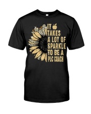 It Takes A Lot Of Sparkle-PLC Classic T-Shirt front