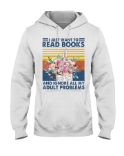 Book I Just Want To Read Books Hooded Sweatshirt tile
