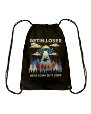 Get In Loser Were Doing Drawstring Bag tile