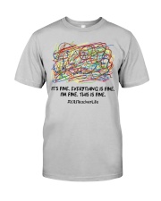 Teacher - Everything Is Fine - 2021 Classic T-Shirt tile