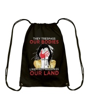 They Trespass Our Bodies Drawstring Bag tile