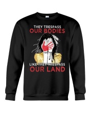 They Trespass Our Bodies Crewneck Sweatshirt tile