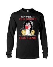 They Trespass Our Bodies Long Sleeve Tee tile