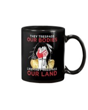 They Trespass Our Bodies Mug tile