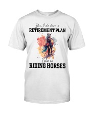 horse reitirement plan Classic T-Shirt front