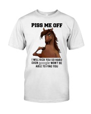 Piss Me Off Classic T-Shirt front