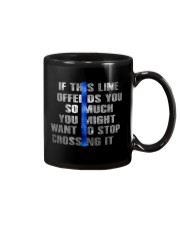 If This Line Offend You Mug tile