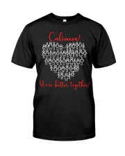 Calimesa we are better together Classic T-Shirt front