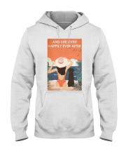And she lived happily ever after Hooded Sweatshirt tile