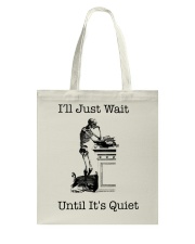 I Just Wait Until It's Quiet-Skull Tote Bag tile