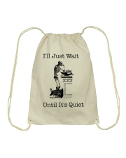 I Just Wait Until It's Quiet-Skull Drawstring Bag tile