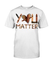 You matter Classic T-Shirt front