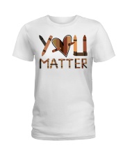 You matter Ladies T-Shirt tile