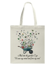 and into the garden- Ease my mind Tote Bag tile