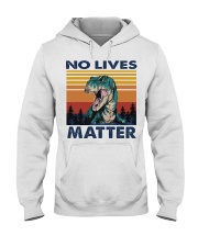 dinosaur no lives matter Hooded Sweatshirt tile