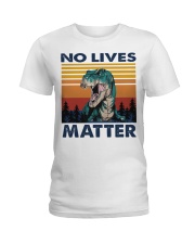 dinosaur no lives matter Ladies T-Shirt tile