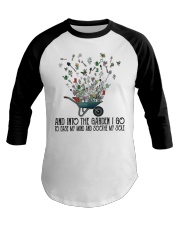 and into the garden i go to soothe my sole Baseball Tee tile