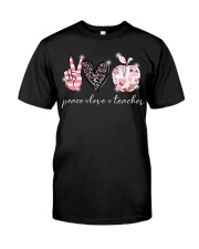 Peace Love Teacher Classic T-Shirt front