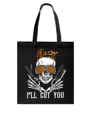 Hairdresser I'Ll Cut You Tote Bag tile