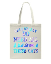Yes I Really Do Need All These Cats Tote Bag tile