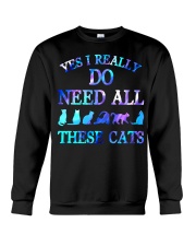 Yes I Really Do Need All These Cats Crewneck Sweatshirt tile