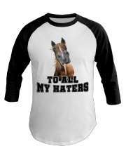 Horse To All My Haters Baseball Tee tile
